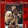 Artistes Variés - 40 Chansons À Boire Pour Vos Party (2CD)