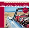 Various Artists - Hits Of The '50s & '60s