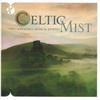 Various Artists - Celtic Mist: A Peaceful Musical Journey