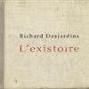 Richard Desjardins - L'existoire