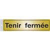 Klassen Bronze Metl-Stik sign - Tenir Fermee 2 Inchx 8"