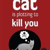 How to Tell If Your Cat Is Plotting to Kill You