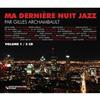 Artistes Variés - Ma Dernière Nuit Jazz, Vol. 1 (3CD)