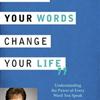 Change Your Words Change Your Life