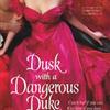 Dusk with a Dangerous Duke