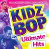 Kidz Bop Kids - Kidz Bop Ultimate Hits