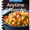 Anytime Casseroles