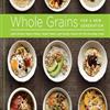 Whole Grains for a New Generation