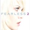 Fearless 2