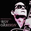 Roy Orbison - Presenting...Roy Orbison