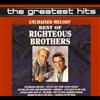 The Righteous Brothers - Unchained Melody: The Best Of The Righteous Brothers