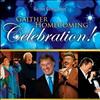 Bill & Gloria Gaither And Their Homecoming Friends - Gaither Homecoming Celebration!